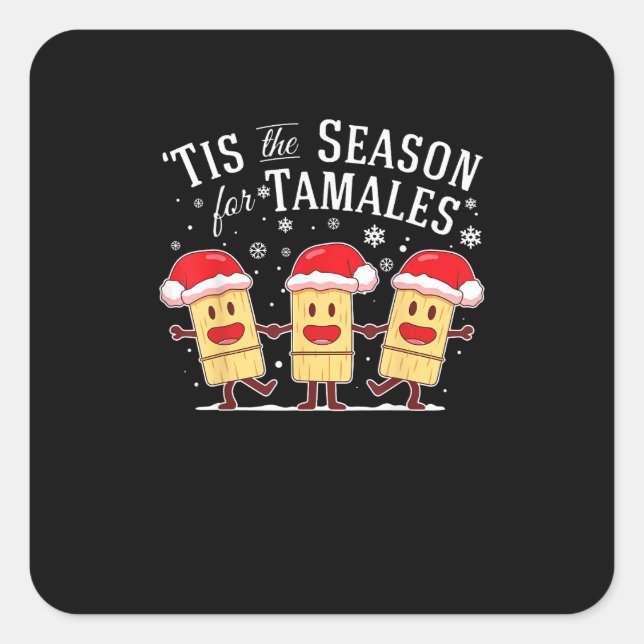 Tis Season For Tamales Christmas Mexican Food Quadratischer Aufkleber (Vorderseite)