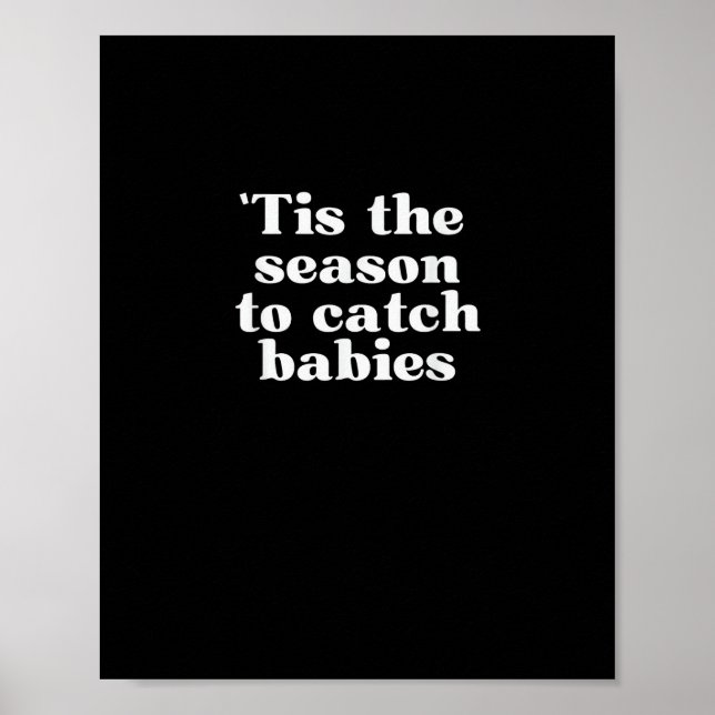 Tis Season To Catch Babies Labor And Delivery Chri Poster (Vorne)