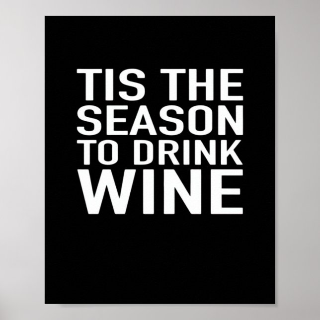 Tis Season To Drink Wine Poster (Vorne)