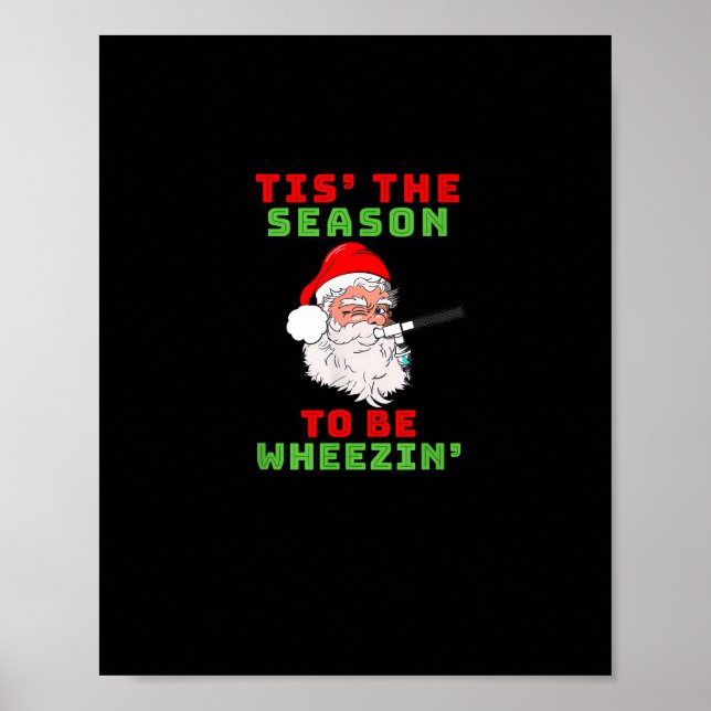 Tis Season To Wheezin Respiratory Christmas Design Poster (Vorne)