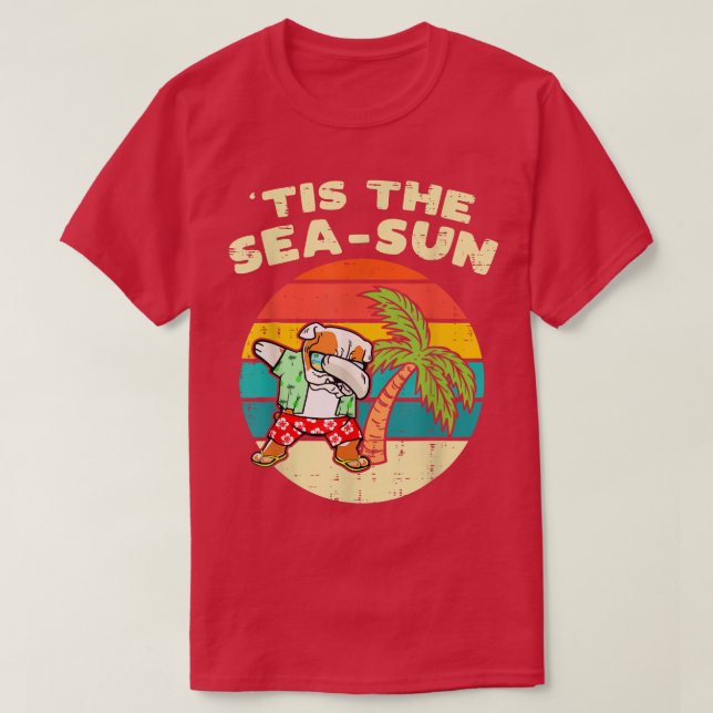 Tis The Sea Sun Dabbing Bulldog Summer Christmas I T-Shirt (Design vorne)