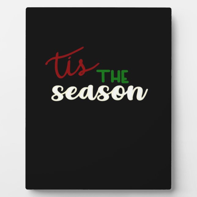 Tis The Season Classic Funny Quote Fotoplatte (Vorderseite)