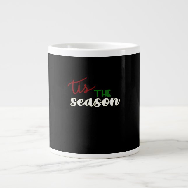 Tis The Season Classic Funny Quote Jumbo-Tasse (Vorderseite)