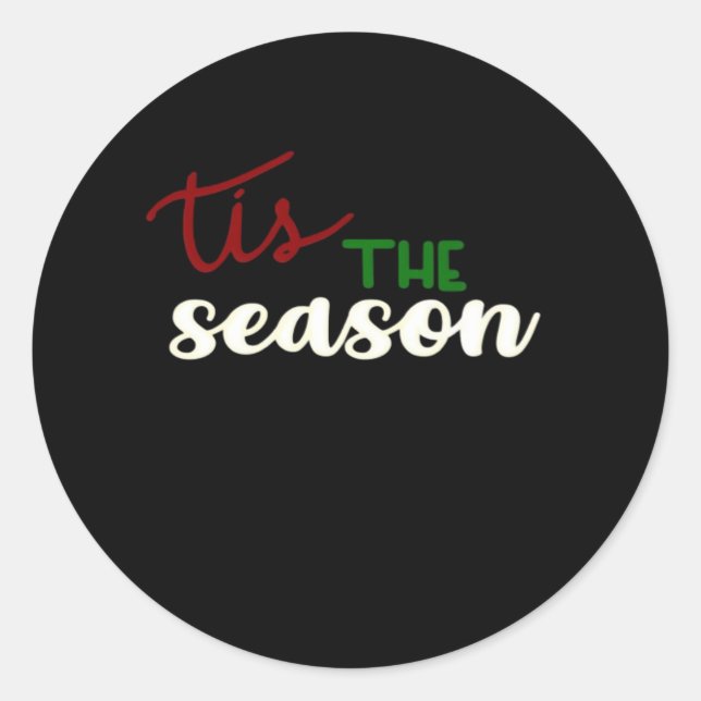 Tis The Season Classic Funny Quote Runder Aufkleber (Vorderseite)