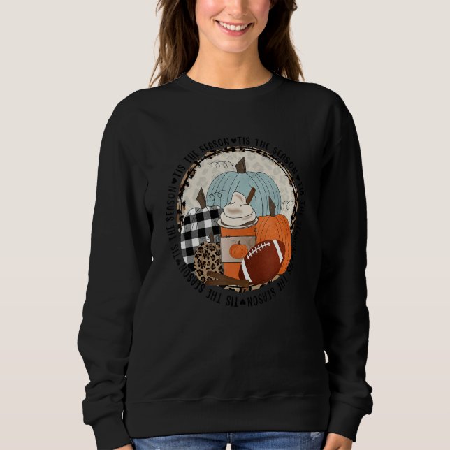 Tis The Season Coffee Fall Football Pumpkin Thanks Sweatshirt (Vorderseite)