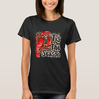 Tis The Season Crawfish Leopard Mardi Gras Carniva T-Shirt