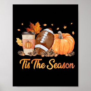 Tis The Season Football Herbstsaison Football Kürb Poster
