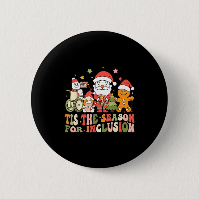 Tis The Season For Inclusion  Button (Vorderseite)