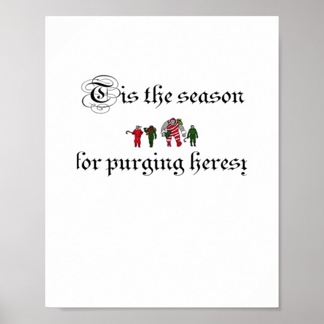 Tis The Season For Purging Heresy Poster (Vorne)