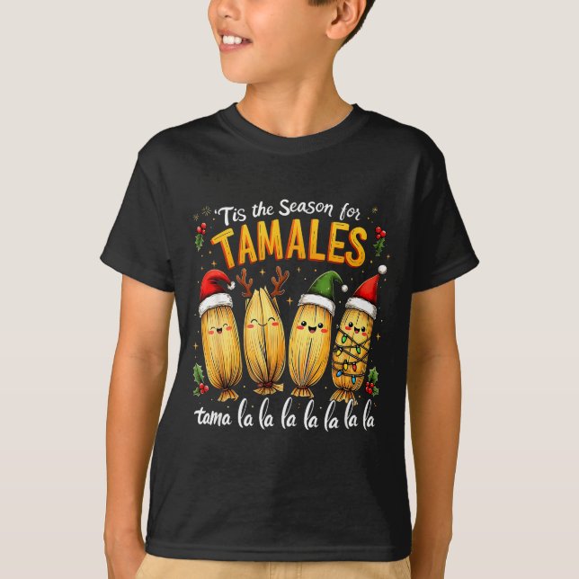 Tis The Season For Tamales Mexican Tamala Christma T-Shirt (Vorderseite)