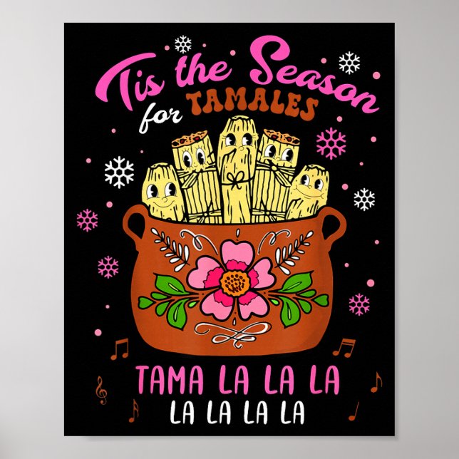 Tis The Season For Tamales Mexican Tamala Navidad  Poster (Vorne)