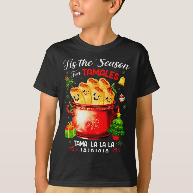 Tis The Season For Tamales Tama La La La Mexican X T-Shirt (Vorderseite)