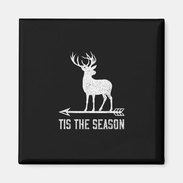 Tis The Season Funny Deer Hunting Magnet (Vorne)