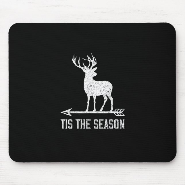 Tis The Season Funny Deer Hunting Mousepad (Vorne)