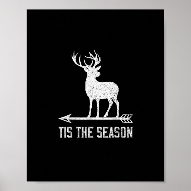 Tis The Season Funny Deer Hunting Poster (Vorne)