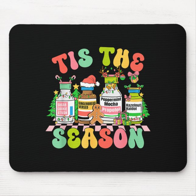 Tis The Season Funny Nurse Christmas Bottles  Mousepad (Vorne)