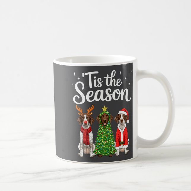 Tis The Season German Shorthaired Inter Christmas  Kaffeetasse (Rechts)