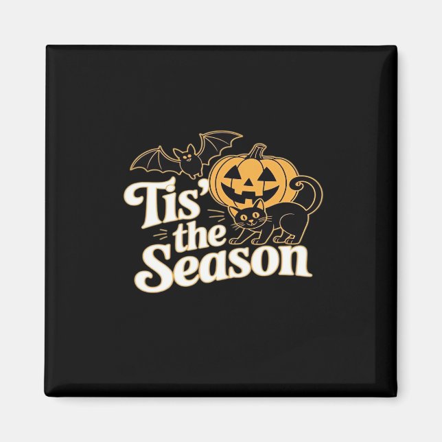 Tis The Season Halloween Bats Pumpkin Fall Funny C Magnet (Vorne)