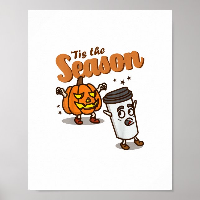Tis The Season Hate Pumpkin Spice Latte Halloween  Poster (Vorne)