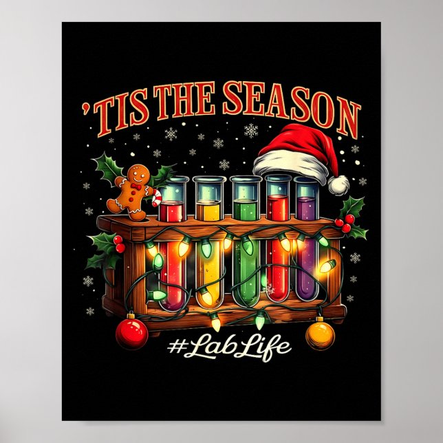 Tis The Season Lab Life Medical Christmas Scientis Poster (Vorne)