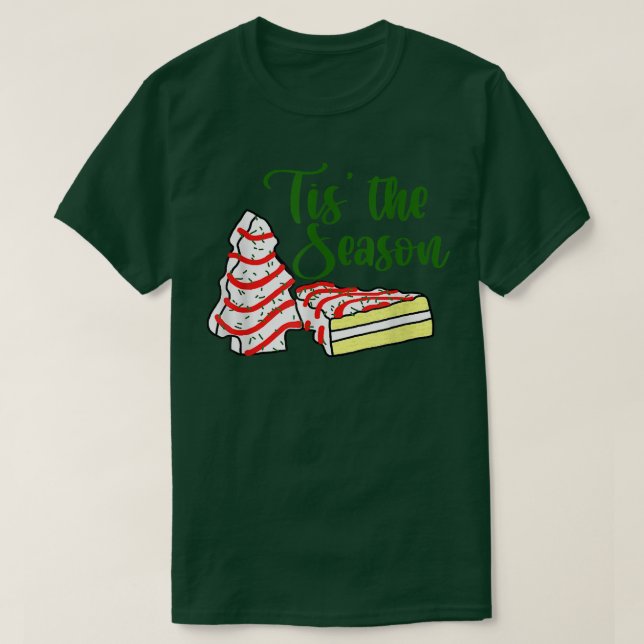 Tis The Season Little Debbie Christmas Tree Cakes  T-Shirt (Design vorne)