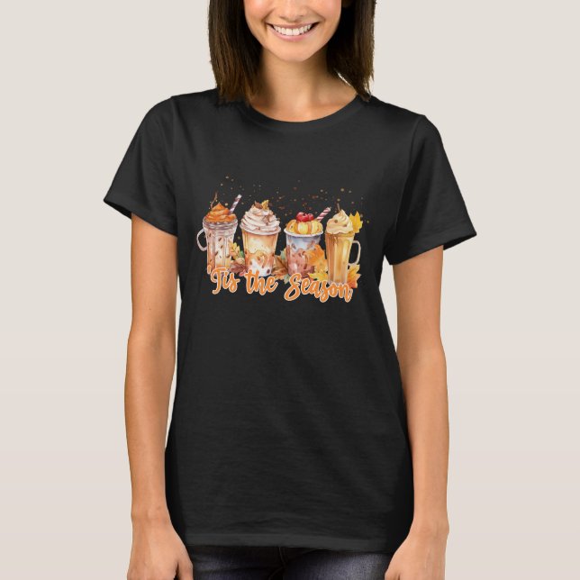 Tis The Season Pumpkin Spice Drink Halloween T-Shirt (Vorderseite)