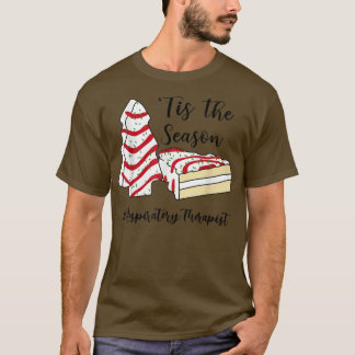 Tis the season  Respiratory Therapist  T-Shirt