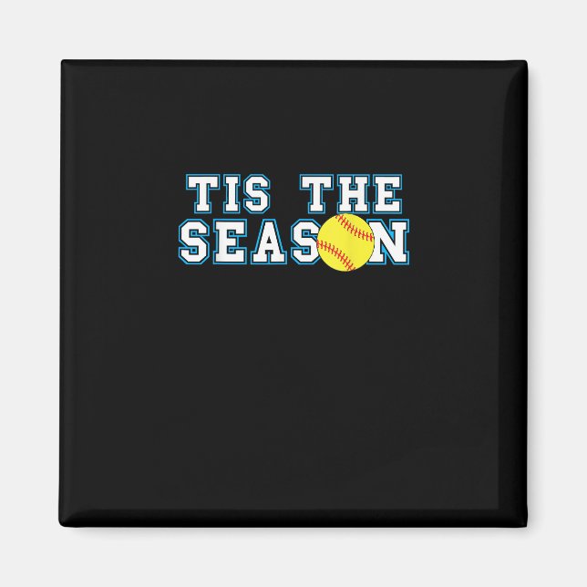 Tis The Season Softball Coach Creative Casual Magnet (Vorne)
