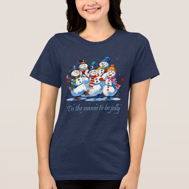 Tis the Season to be Jolly Dancing Jolly Snowmen Tri-Blend Shirt (Vorderseite)