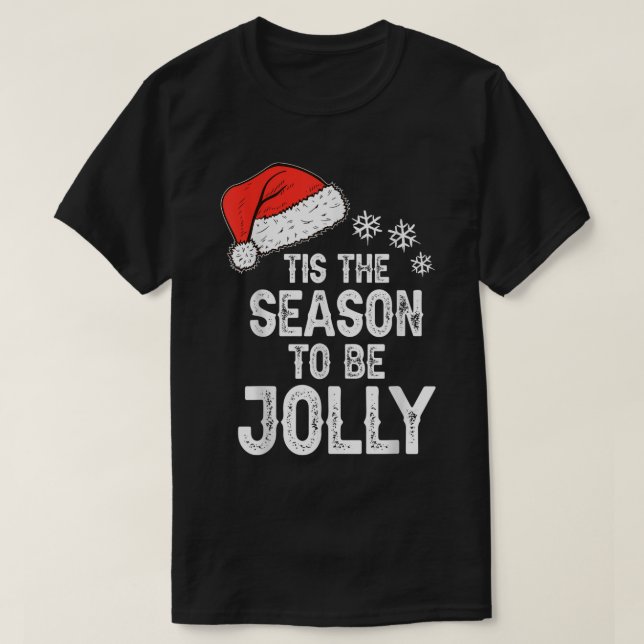 Tis The Season To Be Jolly Design T-Shirt (Design vorne)