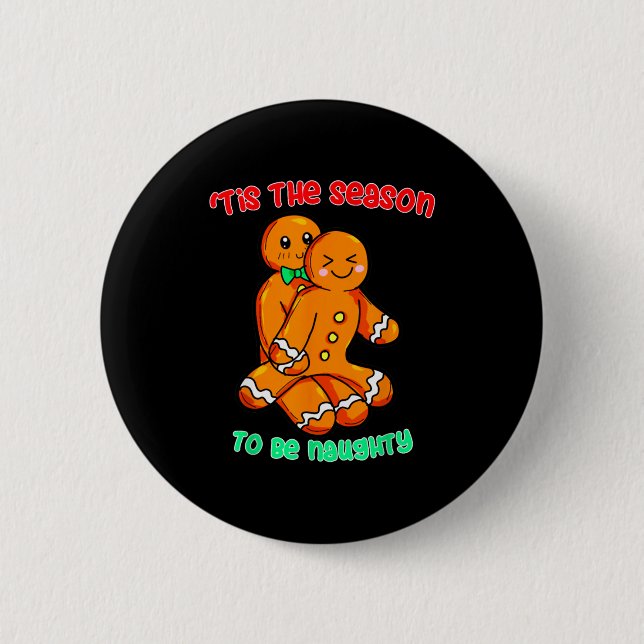 Tis The Season To Be Naughty Funny Gingerbread Chr Button (Vorderseite)