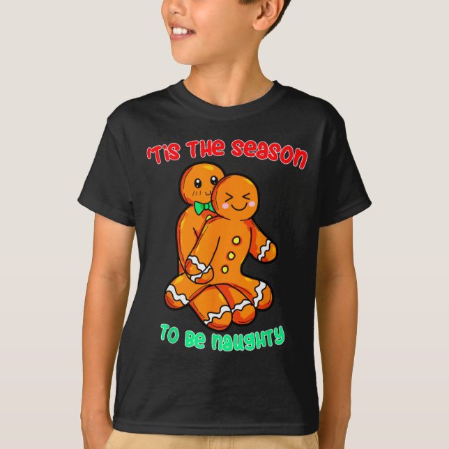 Tis The Season To Be Naughty Funny Gingerbread Chr T-Shirt (Vorderseite)