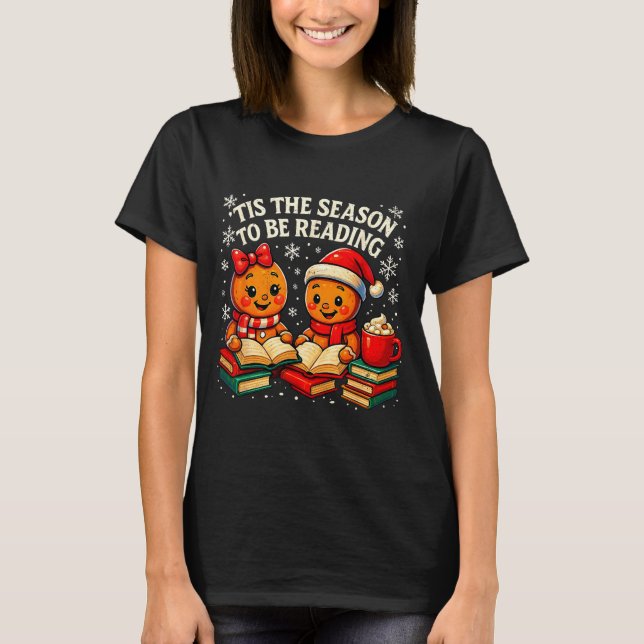 ’tis The Season To Be Reading Book Lover Design  T-Shirt (Vorderseite)