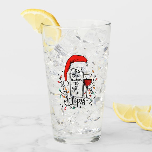 'Tis The Season to Get Tipsy  Glas (Vorderseite Ice)