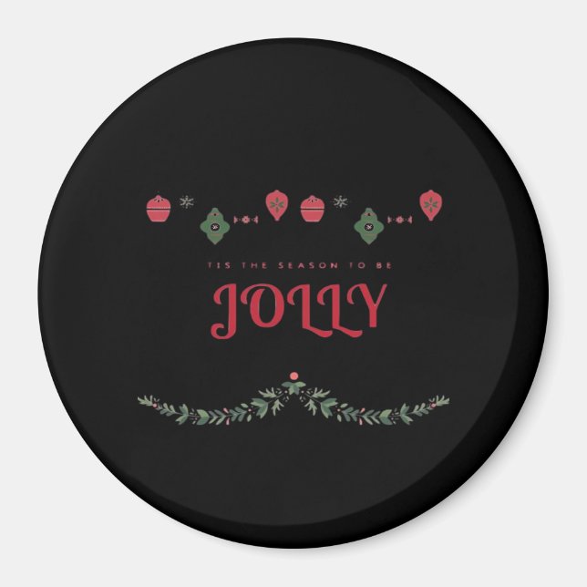 Tis The Season To Jolly Funny Casual Magnet (Vorne)