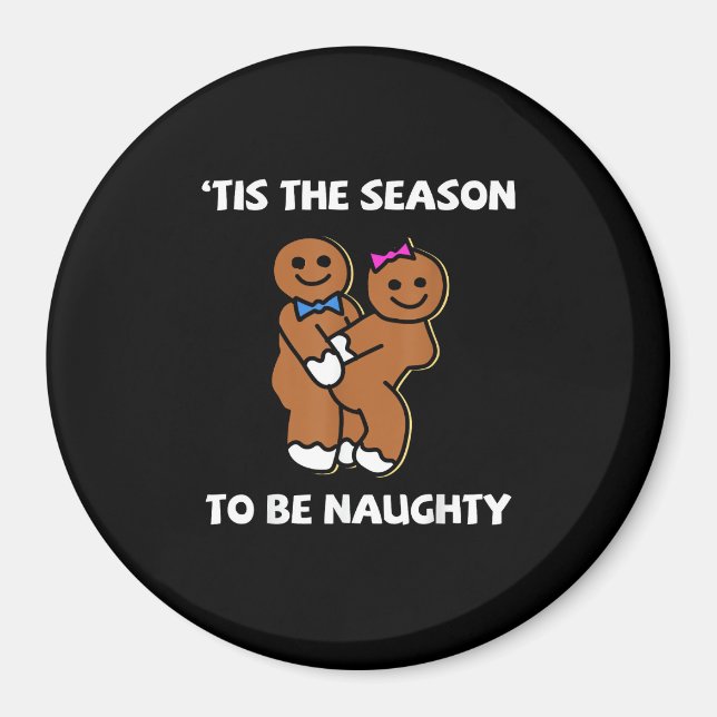 Tis The Season To Naughty Gingerbread Couple Chris Magnet (Vorne)