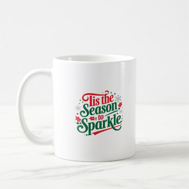 Tis The Season To Sparkle Kaffeetasse (Links)