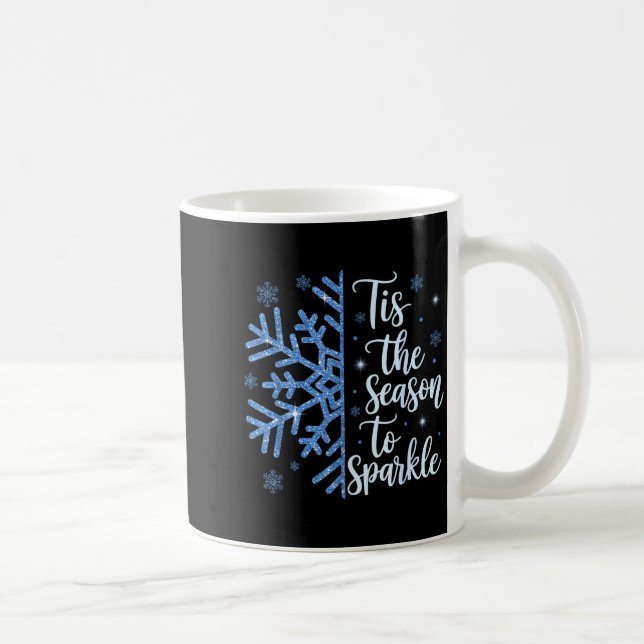 Tis The Season To Sparkle Snowflakes Christmas Hol Kaffeetasse (Rechts)