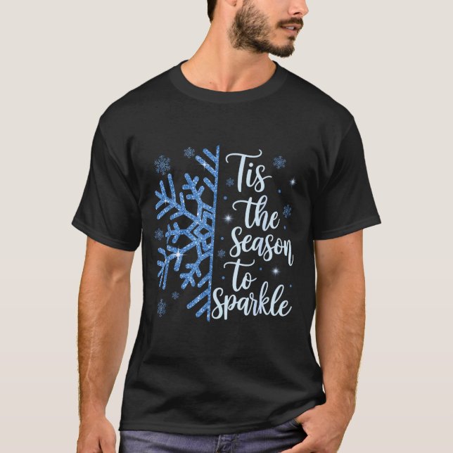 Tis The Season To Sparkle Snowflakes Christmas Hol T-Shirt (Vorderseite)