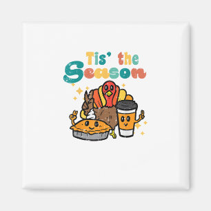Tis The Season Truthahn Kaffee Retro Thanksgiving  Magnet