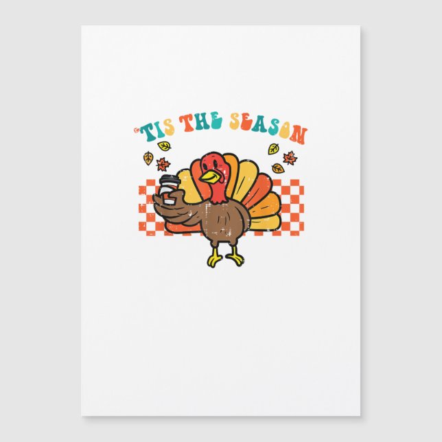 Tis The Season Truthahn Kaffee Thanksgiving Herbst Magnetkarte (Vorderseite)