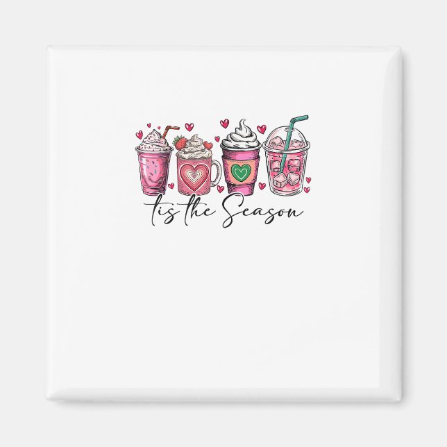 Tis The Season Valentines Day Coffee Drink Valenti Magnet (Vorne)