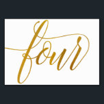 Tischnummern - Luxe Typografie (Imitate Gold Foil)<br><div class="desc">Tischnummer 4: Diese luxuriöse, elegante Kalligraphie-Tischnummer-Karte ist Set in einem Imitat Goldfolie. WICHTIG: Die abgebildete Folie ist ein Druckeffekt. Es ist keine echte Folie. Wenn Sie diesen Effekt nicht gewollt haben, können Sie ihn wie folgt löschen: 1) Klicken Sie auf "Weiter anpassen. 2) Finden Sie das Bild, das z-gold Folie...</div>