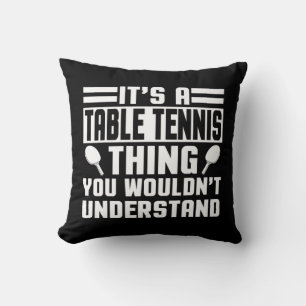 Tischtennis Apparel Der beste Spaß Tennis Spieler Kissen