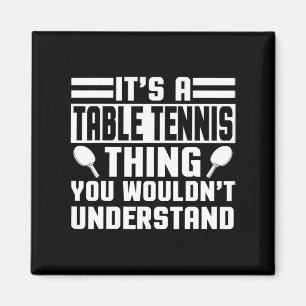 Tischtennis Apparel Der beste Spaß Tennis Spieler Magnet