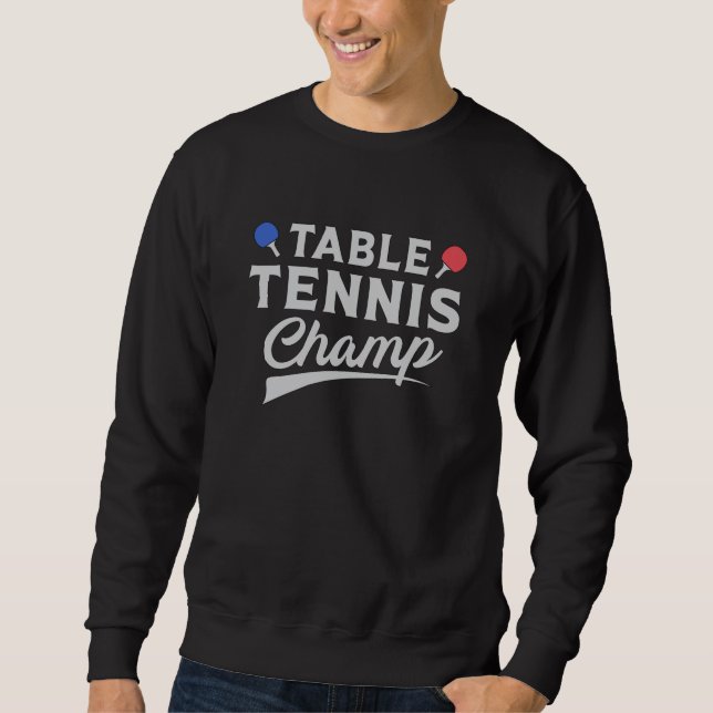 Tischtennis Ping Pong Paddle Funny Gift Sweatshirt (Vorderseite)