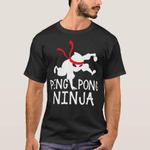 Tischtennis Pong Ninja Funny Table T-Shirt