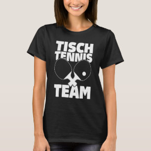 Tischtennis Team Sprichwort mit Tischtennis T-Shirt