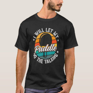 Tischtennis Tischtennis Paddel Pingpong 1 T-Shirt