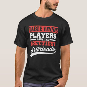 Tischtennisspieler haben die hübsche Freundin T-Shirt